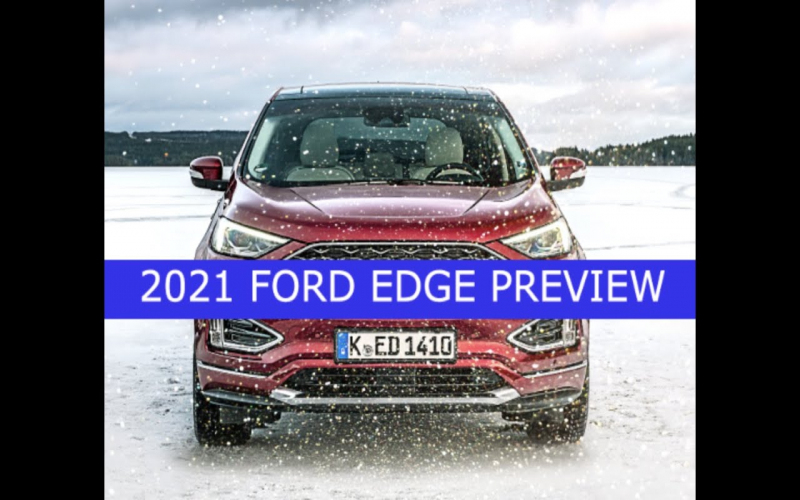 Carfacta Previews The 2021 Ford Edge: Redesign Is Unlikely